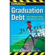 CliffsNotes Graduation Debt: How to Manage Student Loans and Live Your Life [Paperback - Used]