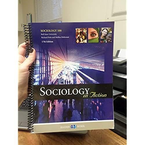 Sociology in Action, Sociology 100 Ball State University, 17th edition