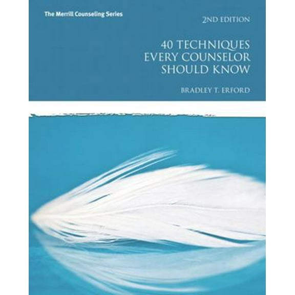Pre-Owned 40 Techniques Every Counselor Should Know (Paperback) 0133571742 9780133571745