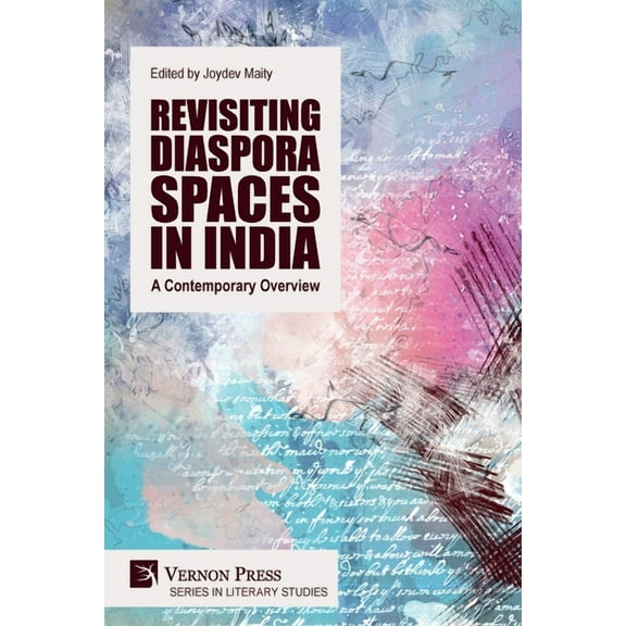 Literary Studies: Revisiting Diaspora Spaces in India: A Contemporary Overview (Paperback)