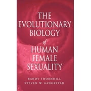 The Evolutionary Biology of Human Female Sexuality, (Hardcover)