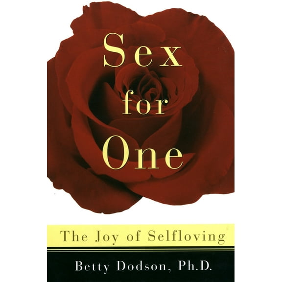 Pre-Owned Sex for One: The Joy of Selfloving (Paperback) 0517886073 9780517886076