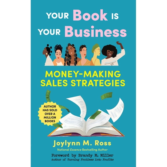 Your Book Is Your Business: Money-Making Sales Strategies, (Paperback)