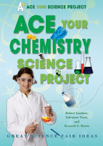 Pre-Owned Ace Your Chemistry Science Project: Great Science Fair Ideas ...