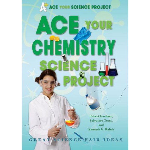 Pre-Owned Ace Your Chemistry Science Project: Great Science Fair Ideas (Ace Your Science Project) Hardcover