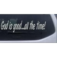 thumbnail image 1 of God Is Good All The Time Car or Truck Window Decal Sticker, 1 of 1