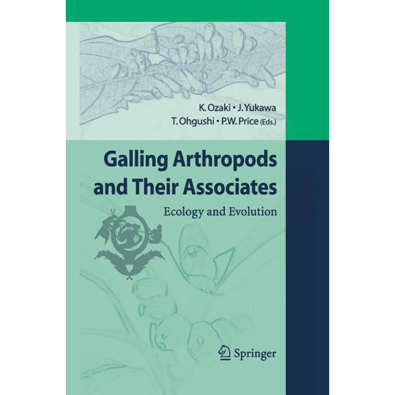 Galling Arthropods and Their Associates: Ecology and Evolution, (Paperback)