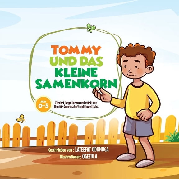 Tommy Und Das Kleine Samenkorn, (Paperback)