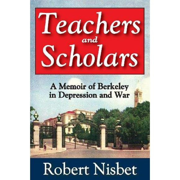 Teachers and Scholars: A Memoir of Berkeley in Depression and War