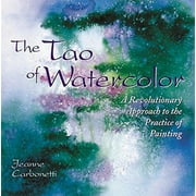 Pre-Owned The Tao of Watercolour: A Revolutionary Approach to the Practice of Painting (Zen of Creativity) Paperback