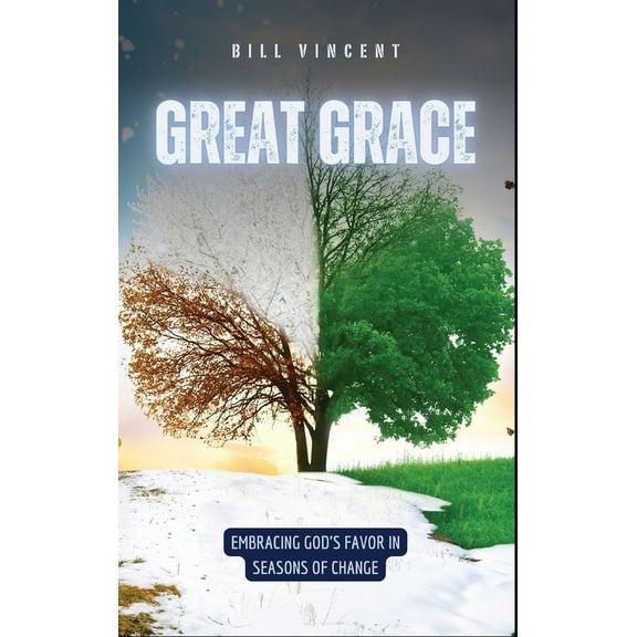 Great Grace: Embracing God's Favor in Seasons of Change, (Hardcover)