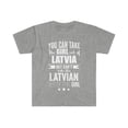 thumbnail image 1 of Can take girl out of Latvia Can't take Latvian Pride Unisex T-shirt S-3XL, 1 of 2