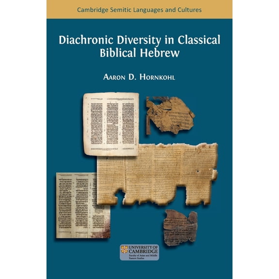 Semitic Languages and Cultures Diachronic Diversity in Classical Biblical Hebrew, Book 1, (Paperback)