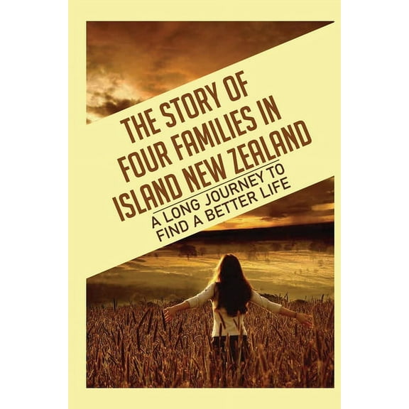 The Story Of Four Families In Island New Zealand (Paperback)