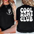 thumbnail image 2 of Cool Mom Club 2-Sided T-Shirt – Funny Mom Life Wife Life Shirt, Trendy Graphic Tee, Gift for Mom, Mother's Day Shirt, 2 of 7