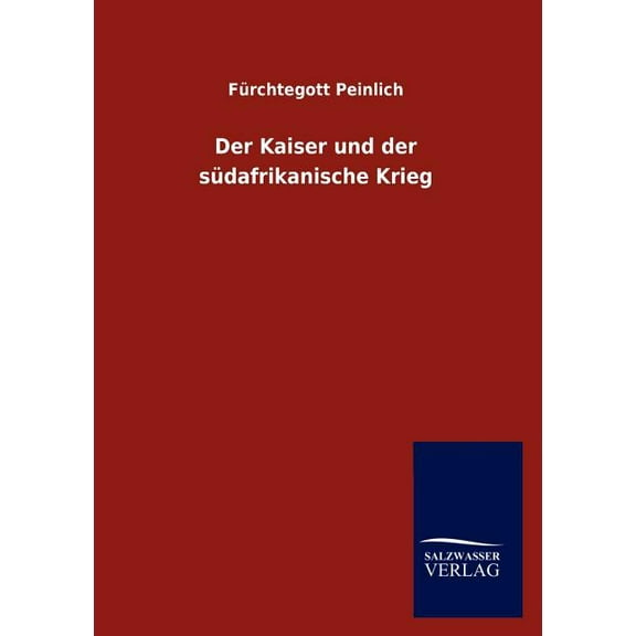 Der Kaiser und der südafrikanische Krieg (Paperback)