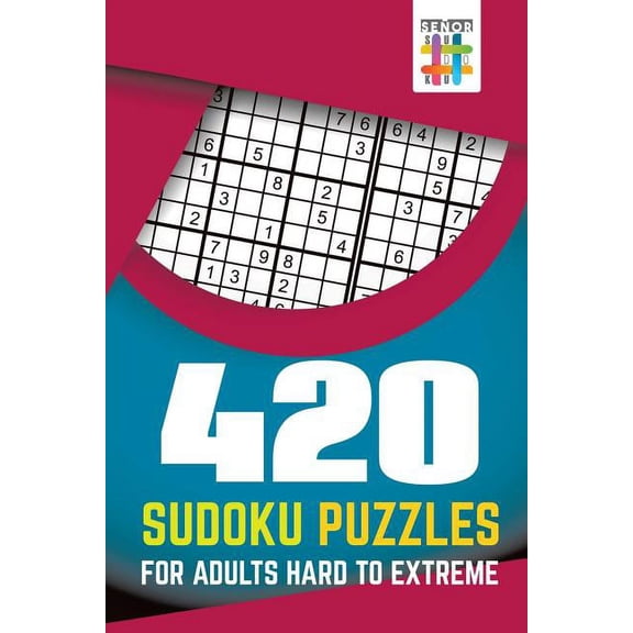 420 Sudoku Puzzles for Adults Hard to Extreme (Paperback)