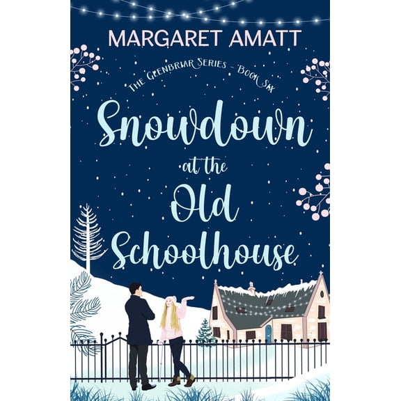 The Glenbriar Snowdown at the Old Schoolhouse, Book 6, (Paperback)