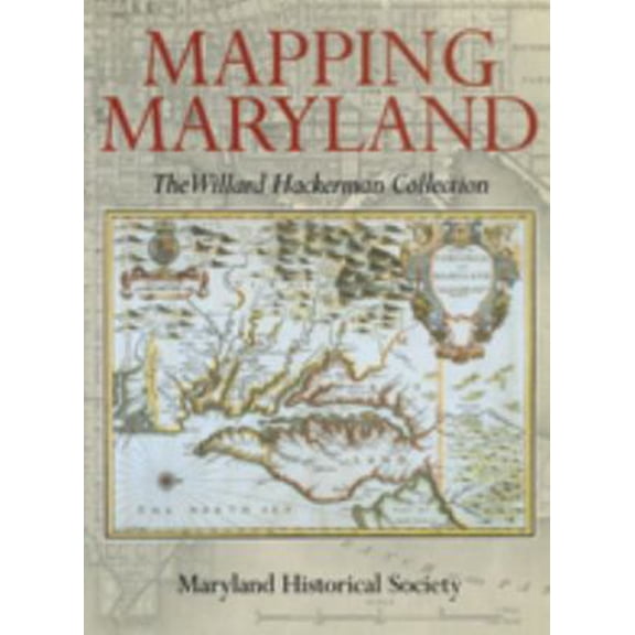 Pre-Owned Mapping Maryland: The Willard Hackerman Collection (Paperback) 093842064X 9780938420644