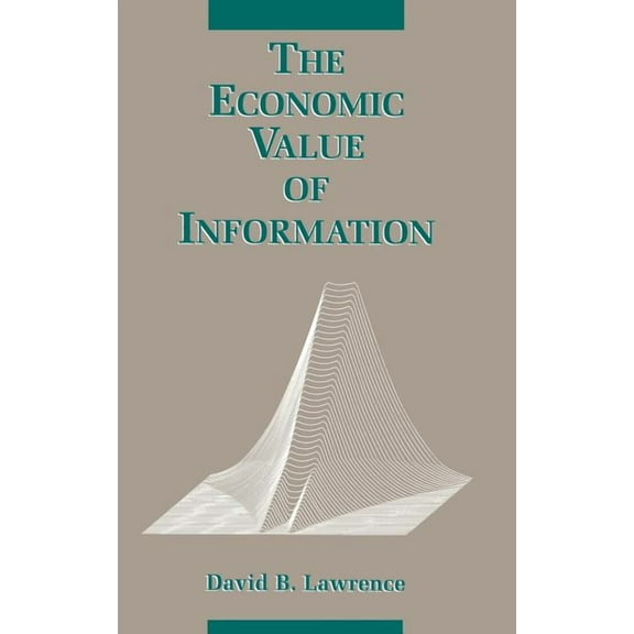 The Economic Value of Information, (Hardcover)