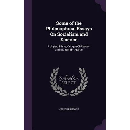 Term Paper Essays Example Essay Thesis also Essays In Science Some Of The Philosophical Essays On Socialism And Science Religion Ethics Critiqueofreason And The Worldatlarge Topics For An Essay Paper