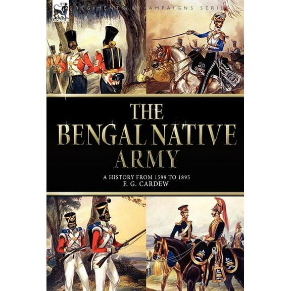 The Bengal Native Army, (Hardcover)