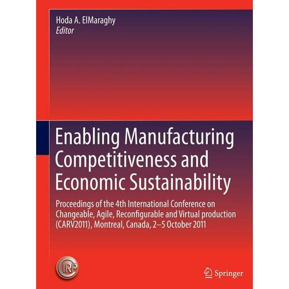 Enabling Manufacturing Competitiveness and Economic Sustainability: Proceedings of the 4th International Conference on C, (Hardcover)
