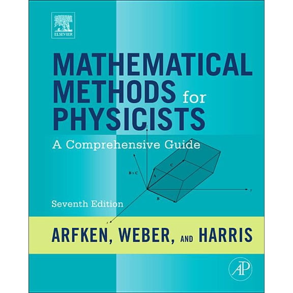 Mathematical Methods for Physicists: A Comprehensive Guide, (Hardcover)