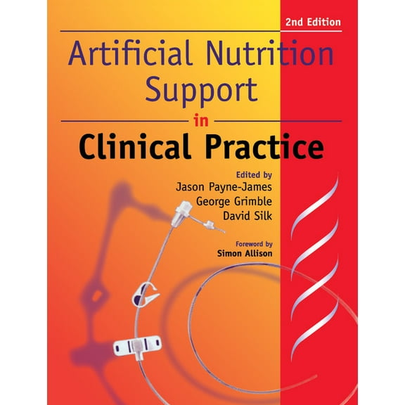 Artificial Nutrition and Support in Clinical Practice (Edition 2) (Paperback)