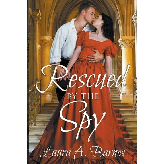 Romancing the Spies Rescued By the Spy, Book 2, (Paperback)