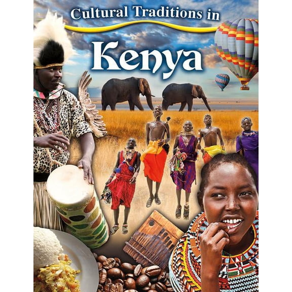 Cultural Traditions in My World Cultural Traditions in Kenya, (Paperback)