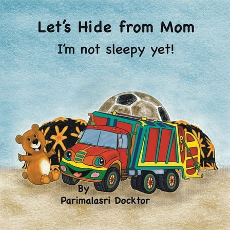 Let's Hide from Mom: I'm Not Sleepy Yet!, (Paperback)