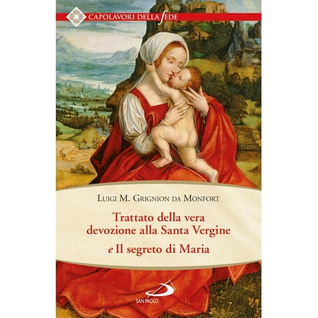 Trattato della vera devozione alla Santa Vergine e il segreto di Maria - (Best Tri Tip In Santa Maria)
