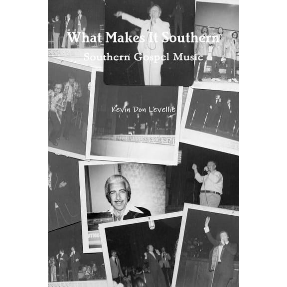 What Makes It Southern Southern Gospel Music, (Paperback)