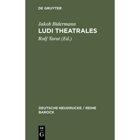 Deutsche Neudrucke / Reihe Barock Ludi theatrales, Book 7, (Hardcover)