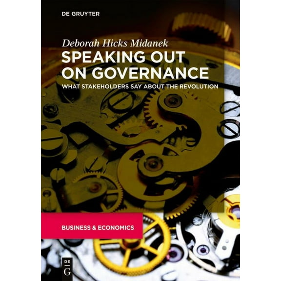 The Alexandra Lajoux Corporate Governanc Speaking Out on Governance: What Stakeholders Say about the Revolution, (Paperback)