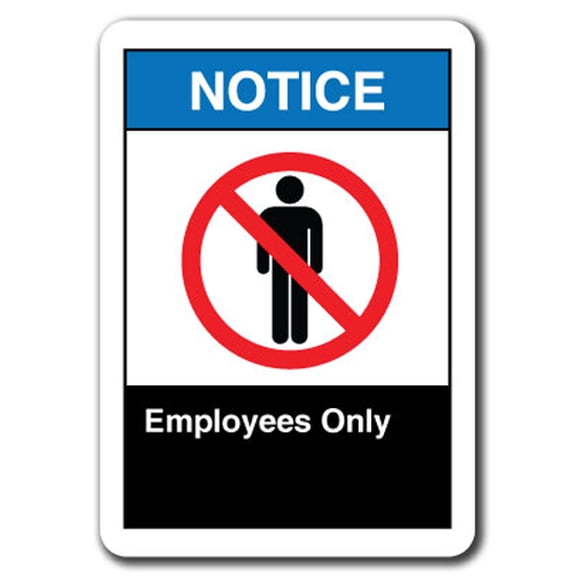 Notice Sign - Employees Only 7"x10" Plastic Safety Sign ansi osha