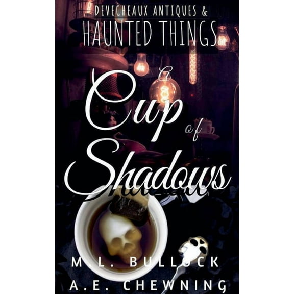 Devecheaux Antiques and Haunted Things T A Cup of Shadows, Book 1, (Paperback)