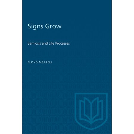 Heritage Signs Grow: Semiosis and Life Processes (Paperback)