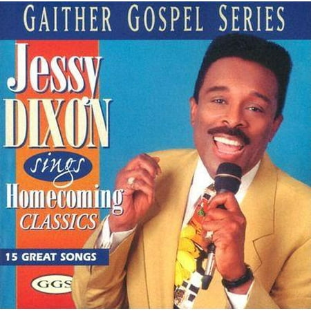 Gaither Gospel (Audio): Jesse Dixon Sings Homecoming Classics: 15 Great Songs (The Best Of Jessy Dixon)