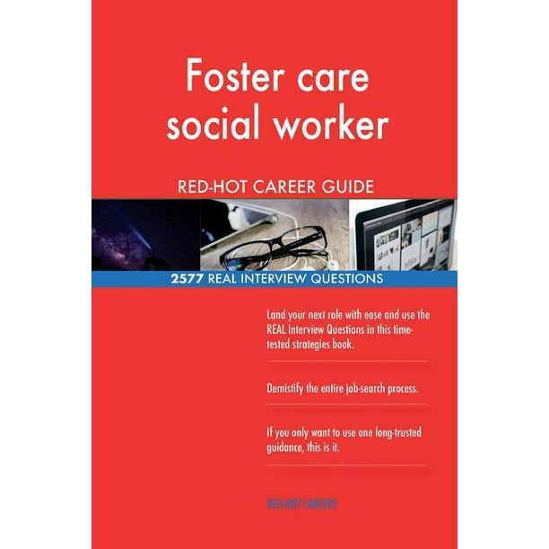 Foster Care Social Worker RedHot Career Guide; 2577 Real