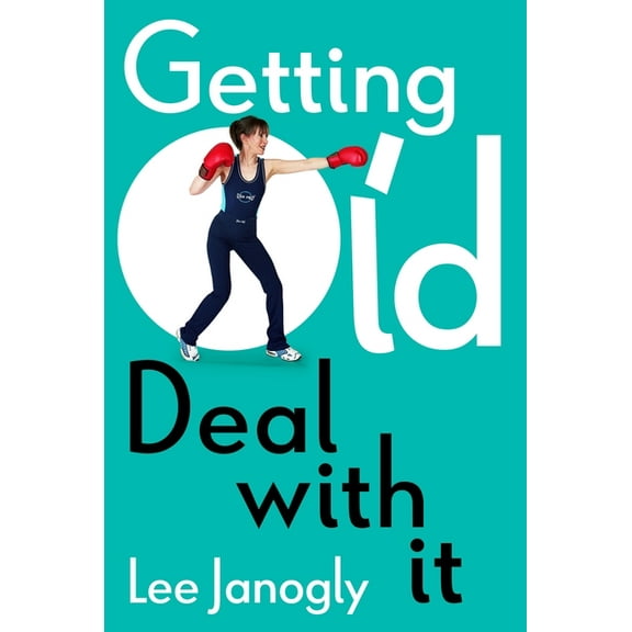 Getting Old: Deal With It, (Paperback)