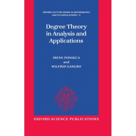 Oxford Lecture Mathematics and Its Appli Degree Theory in Analysis and Applications, Book 2, (Hardcover)