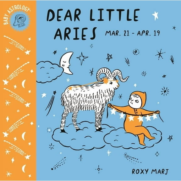 Baby Astrology Baby Astrology: Dear Little Aries, (Board Book)