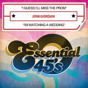 Joni Gordan - I Guess I'll Miss Prom / I'm Watching a Wedding - Rock - CD