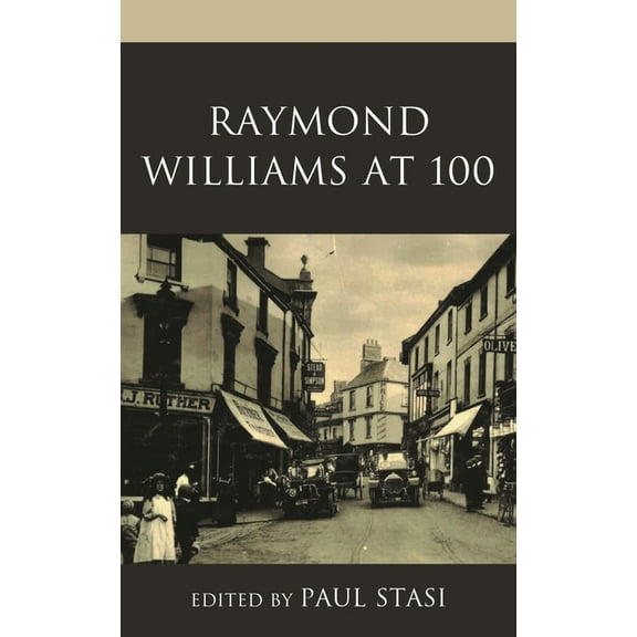 Raymond Williams at 100, (Paperback)