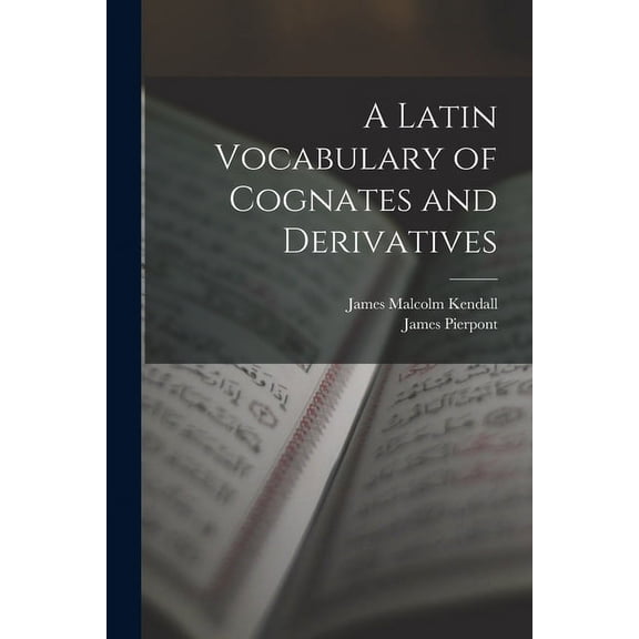 A Latin Vocabulary of Cognates and Derivatives (Paperback)