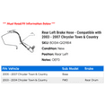 thumbnail image 2 of Rear Left Brake Hose - Compatible with 2003 - 2007 Chrysler Town & Country 2004 2005 2006, 2 of 2