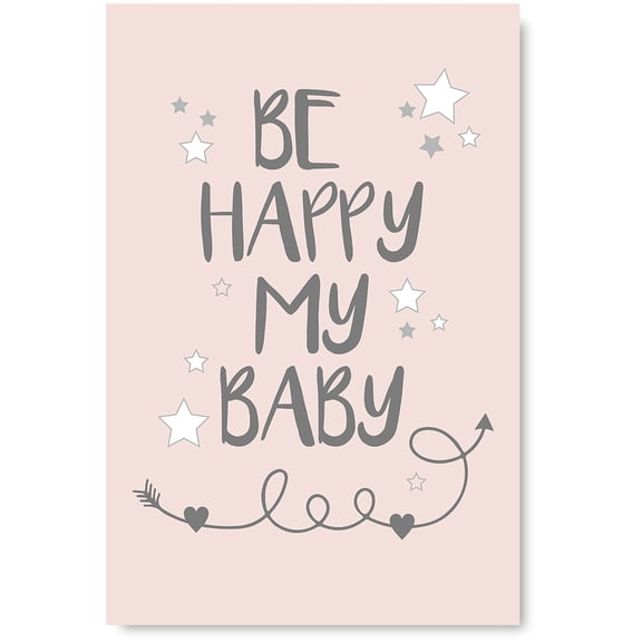 Awkward Styles Be Happy my Baby Poster Wall Art Pink Poster for Kids Bedroom Decor Baby Girl Room Decor Baby Boy Poster Quotes for Children Mother Quotes Poster Decor Poster Artwork for Baby Room