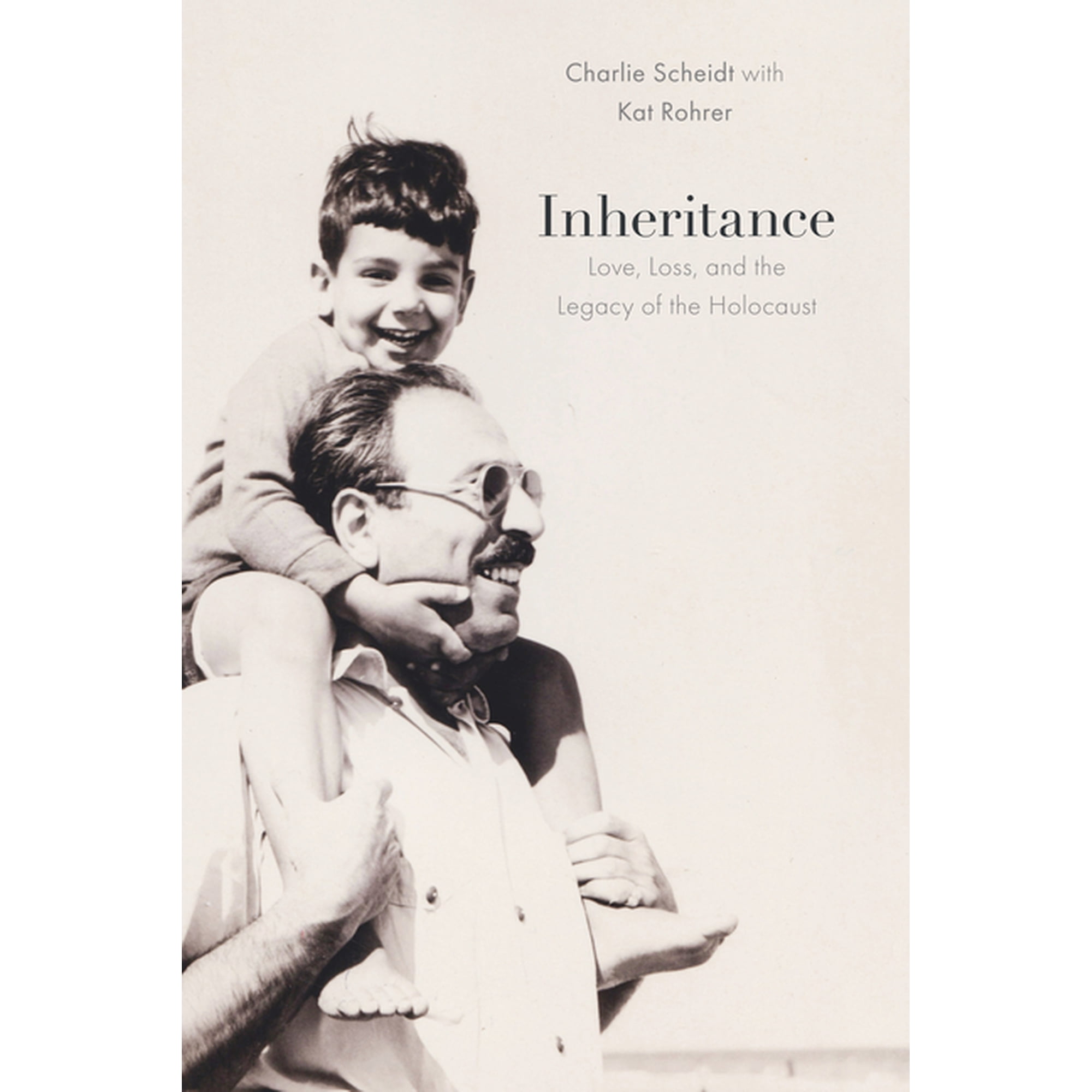 Genocide Political Violence Human Righ Inheritance: Love Loss and the Legacy of the Holocaust (Hardcover)